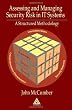 Assessing and Managing Security Risk in IT Systems: A Structured Methodology