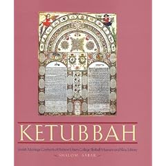Ketubbah: Jewish Marriage Contracts of Hebrew Union College, Skirball Museum, and Klau Library