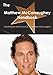 The Matthew McConaughey Handbook - Everything you need to know about Matthew McConaughey