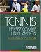 Tennis - Pensez Comme un Champion - Mode d'Emploi pour Gagner