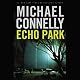 Echo Park: Harry Bosch Series, Book 12