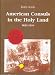 Books : American Consuls in the Holy Land, 1832-1914 (America-Holy Land Monographs)