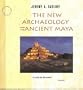 The New Archaeology and the Ancient Maya ('scientific American' Library)
