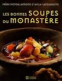 Revue Les Editions de l'Homme  / Les bonnes soupes du monastère