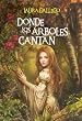 Donde los �rboles cantan (Best Seller)