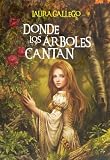 Donde los �rboles cantan (Best Seller)