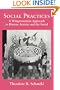 Social Practices: A Wittgensteinian Approach to Human Activity and the Social