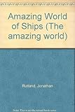The amazing world of ships
