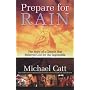 Prepare for Rain: The Story of a Church That Belie&hellip by Michael Catt