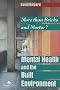 Mental Health and The Built Environment: More Than Bricks And Mortar?