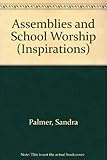 Inspirations for assemblies & school worship