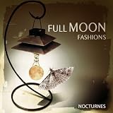 Full Moon Fashions/Nocturnes
