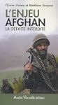 ENJEU AFGHAN (L') : LA D�FAITE INTERDITE