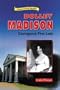 Dolley Madison: Courageous First Lady (Historical American Biographies)