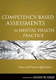Competency-Based Assessments in Mental Health Practice: Cases and Practical Applications