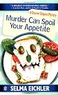 Murder Can Spoil Your Appetite