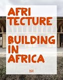 Afritecture: Building in Africa