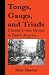 Tongs, Gangs, and Triads: Chinese Crime Groups in North America