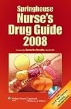 Springhouse Nurses Drug Guide 2008 (Springhouse Nurses Drug Guide)