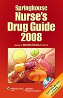 Springhouse Nurse's Drug Guide 2008 (Springhouse Nurse's Drug Guide)