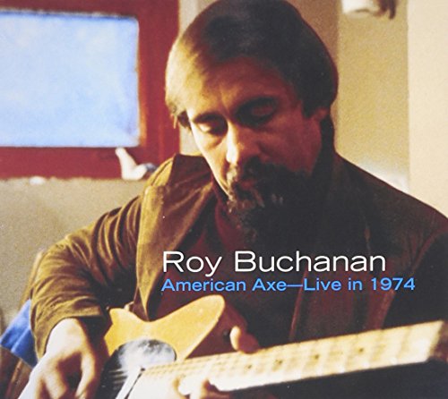 Roy Buchanan - American Axe  Live In 1974 - Zortam Music
