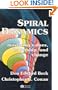 Spiral Dynamics : Mastering Values, Leadership, and Change (Developmental Management)