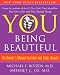 YOU: Being Beautiful: The Owner s Manual to Inner and Outer Beauty