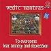 Vedic Mantras to Overcome Fear, Anxiety and Depression