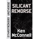 Silicant Remorse and Rock Collection (Short Stories set in the Starstrikers Universe)