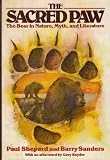 The Sacred Paw: The Bear in Nature, Myth, and Literature