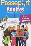 Passeport Adultes : Cahier de vacances d'hiver, spécial culture générale Image du produit