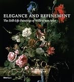 Elegance and Refinement: The Still-Life Paintings of Willem van Aelst
