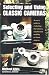 Selecting and Using Classic Cameras by Michael Levy