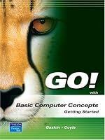 GO! with Computer Concepts Getting Started (Go! Series)