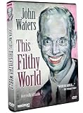 John Waters: This Filthy World