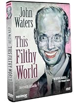 John Waters: This Filthy World