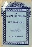 LE NOZZE DI FIGARO (The Marriage of Figaro) VOCAL SCORE Opera in Four Acts