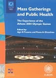 Mass Gatherings and Public Health. The Experience of the Athens 2004 Olympic Games (A Euro Publication)