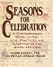 Seasons for Celebration: A Contemporary Guide to the Joys, Practices, and Traditions of the Jewish Holidays Image of Seasons for Celebration: A Contemporary Guide to the Joys, Practices, and Traditions of the Jewish Holidays