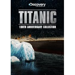 Titanic: The 100th Anniversary Collection