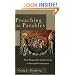 Preaching the Parables: From Responsible Interpretation to Powerful Proclamation