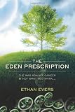 The Eden Prescription: The war on cancer is not what you think...