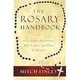 The Rosary Handbook: A Guide for Newcomers, Old-Timers, and Those in Between