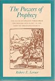The powers of prophecy : the Cedar of Lebanon vision from the Mongol onslaught to the dawn of the Enlightenment