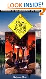 How to Shit in the Woods: An Environmentally Sound Approach to a Lost Art