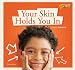 Book ZigZag: Your Skin Holds You In: A Book About Your Skin (ZigZag)