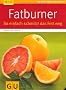 Fatburner: So einfach schmilzt das Fett weg (GU Ratgeber Gesundheit)