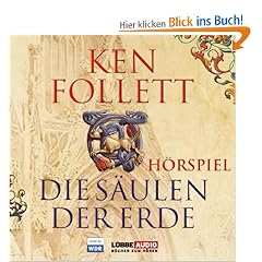 Die S�ulen der Erde: Das WDR H�rspiel.  H�rspiel