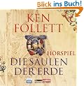 Die S�ulen der Erde: Das WDR H�rspiel.  H�rspiel