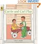 Carrie and Carl Play: A Flip-Flap Book